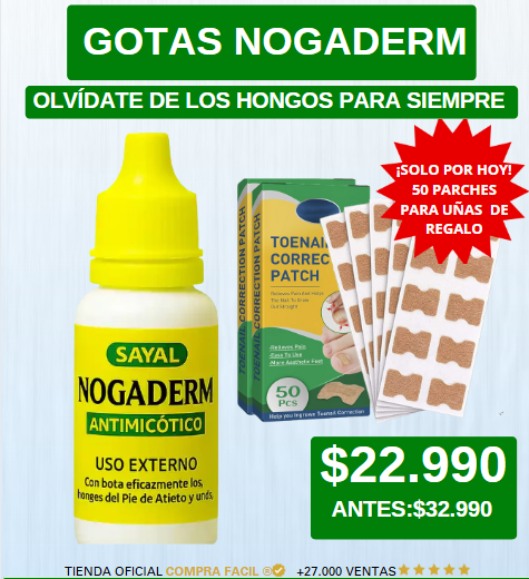 GOTAS NOGADERM  ANTI HONGOS+🎁50 PARCHES PARA UÑAS DE REGALO